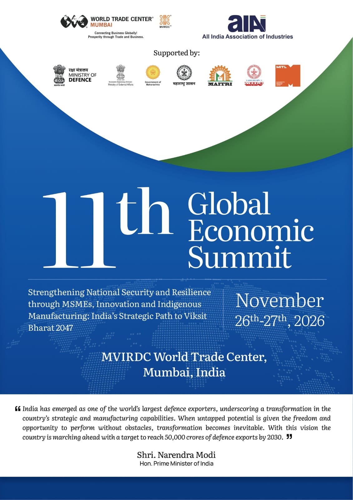 The 11th Global Economic Summit (GES) 2026, is being organised by the All India Association of Industries (AIAI) and MVIRDC World Trade Centre Mumbai on November 26–27, 2026 at MVIRDC World Trade Centre Mumbai, India.